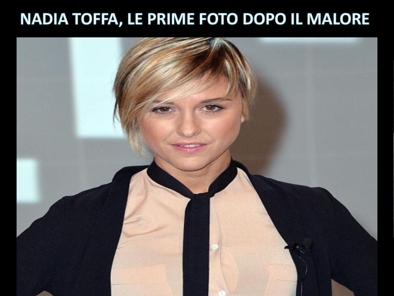 NADIA TOFFA, LE PRIME FOTO DOPO IL MALORE - 16/12/2017